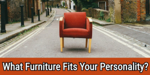 What Furniture Fits Your Personality?
