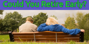 Could You Retire Early?