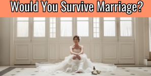 Would You Survive Marriage?