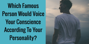 Which Famous Person Would Voice Your Conscience According To Your Personality?