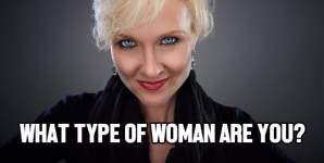 What Type Of Woman Are You?