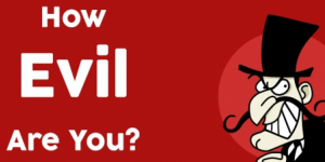 How Evil Are You?