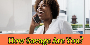 How Savage Are You?