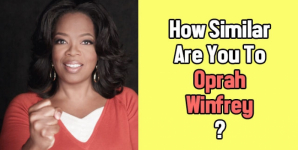 How Similar Are You To Oprah Winfrey?