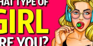 What Type of Girl are you?