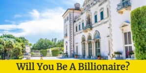 Will You Be A Billionaire?