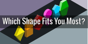 Which Shape Fits You Most?