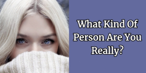 What Kind Of Person Are You Really?