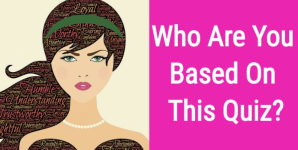 Who Are You Based On This Quiz?