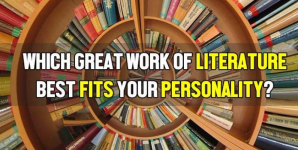 Which Great Work Of Literature Best Fits Your Personality?