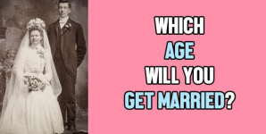 Which Age Will You Get Married?