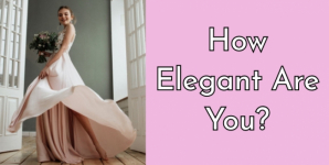 How Elegant Are You?