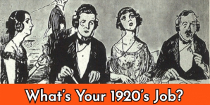 What’s Your 1920’s Job?