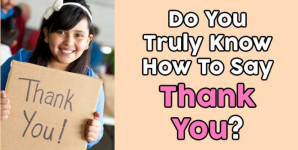 Do You Truly Know How To Say Thank You?