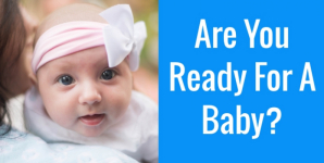 Are You Ready For A Baby?