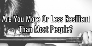 Are You More Or Less Resilient Than Most People?