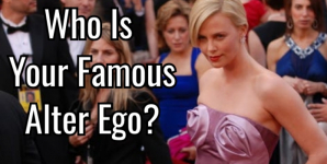 Who Is Your Famous Alter Ego?