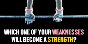 Which One Of Your Weaknesses Will Become a Strength?