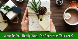 What Do You Really Want For Christmas This Year?