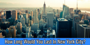 How Long Would You Last In New York City?