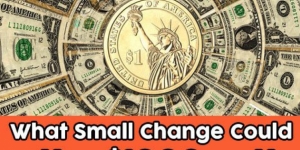 What Small Change Could Save You $1000s a Year?