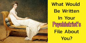 What Would Be Written In Your Psychiatrist’s File About You?