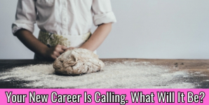 Your New Career Is Calling. What Will It Be?