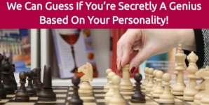 We Can Guess If You’re Secretly A Genius Based On Your Personality!