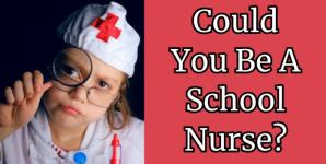 Could You Be A School Nurse?