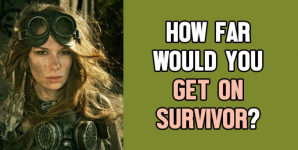 How Far Would You Get on Survivor?