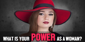 What Is Your Power As A Woman?