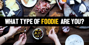 What Type Of Foodie Are You?