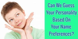 Can We Guess Your Personality Based On Your Name Preferences?