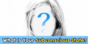 What Is Your Subconscious State?