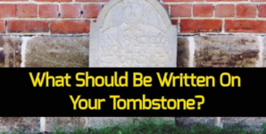 What Should Be Written On Your Tombstone?