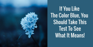 If You Like The Color Blue, You Should Take This Test To See What It Means!