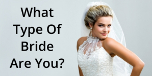 What Type Of Bride Are You?