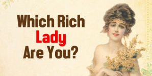 Which Rich Lady Are You?