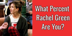 What Percent Rachel Green Are You?