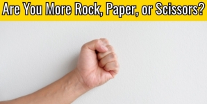 Are You More Rock, Paper, or Scissors?