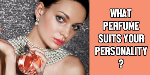 What Perfume Suits Your Personality?