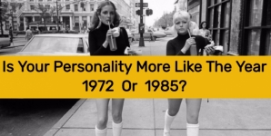 Is Your Personality More Like The Year 1972 Or 1985?