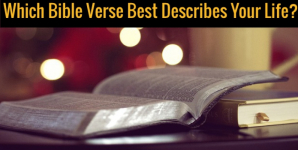 Which Bible Verse Best Describes Your Life?