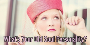 What’s Your Old Soul Personality?