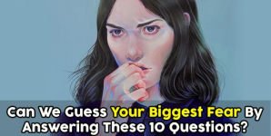 Can We Guess Your Biggest Fear By Answering These 10 Questions?