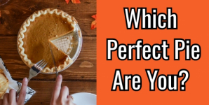 Which Perfect Pie Are You?