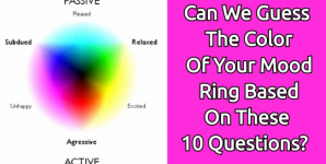 Can We Guess The Color Of Your Mood Ring Based On These 10 Questions?