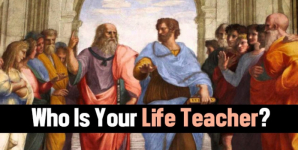 Who Is Your Life Teacher?