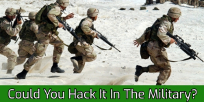 Could You Hack It In The Military?