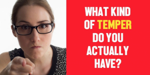 What Kind of Temper Do You Actually Have?